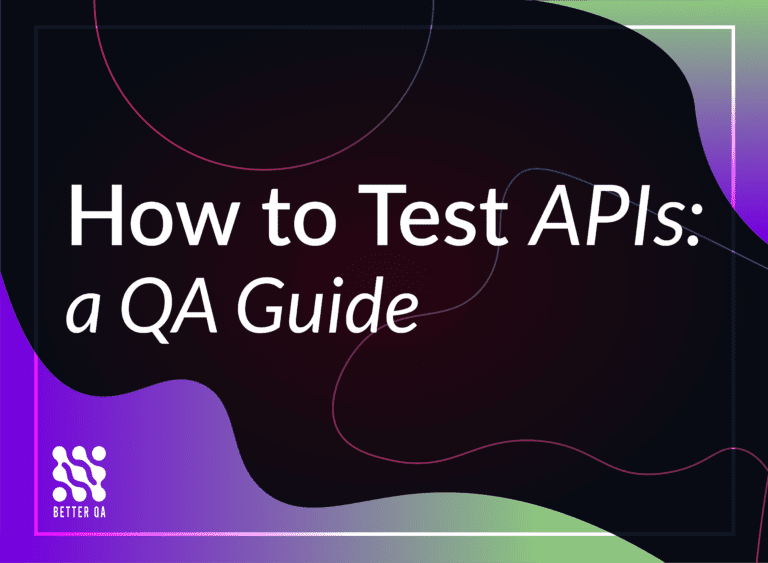 How to Test APIs: QA Guideline