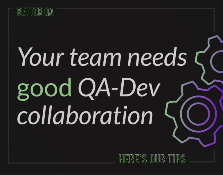 How to handle Dev-QA interactions if things don’t go according to plan