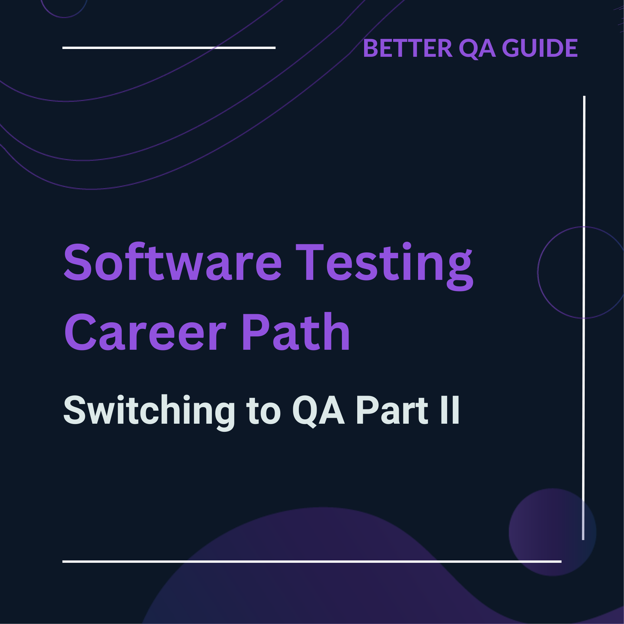Software Testing Career Path Switching to QA Part II