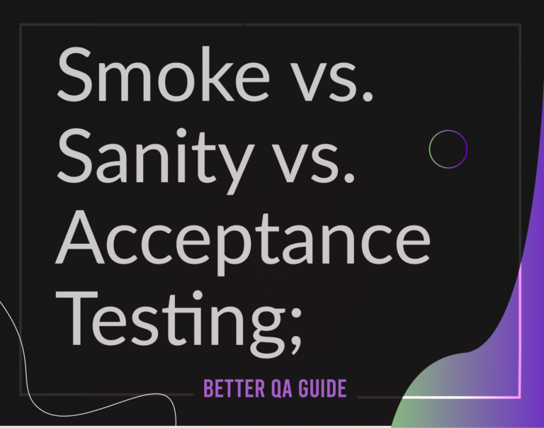 Acceptance/ Sanity/ Smoke Testing: A QA Guide