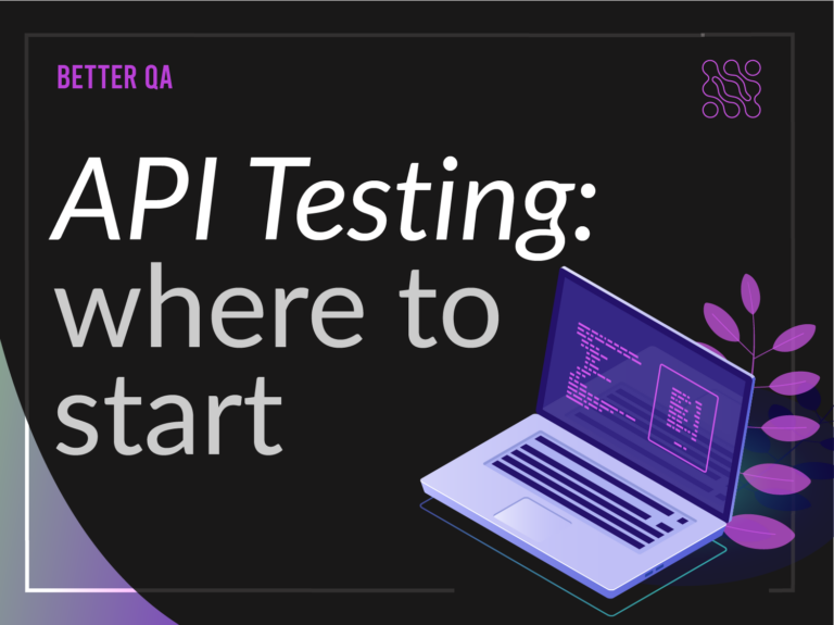 Getting Started With API Testing: A Beginner’s Guide