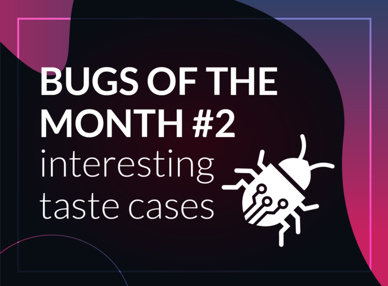 Bugs of the month in software testing: July