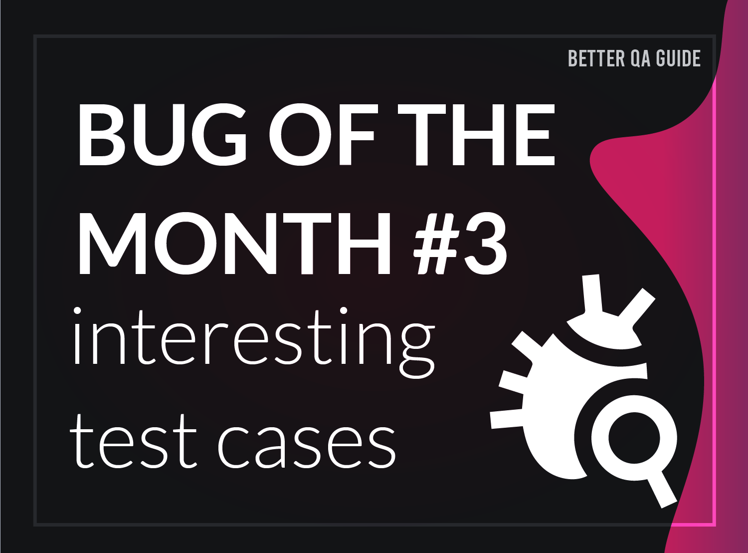 bugs of the month #3