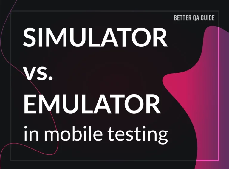 Mobile testing: Simulator and Emulator