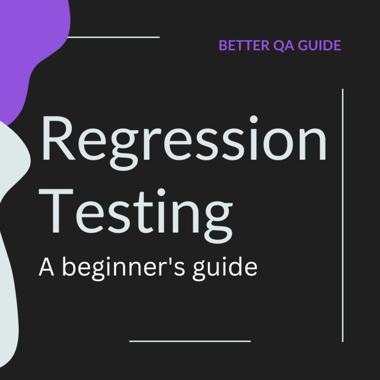 Regression Testing: A Beginner’s Guide