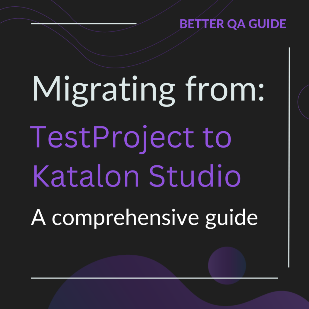 migrating from testproject to katalon studio