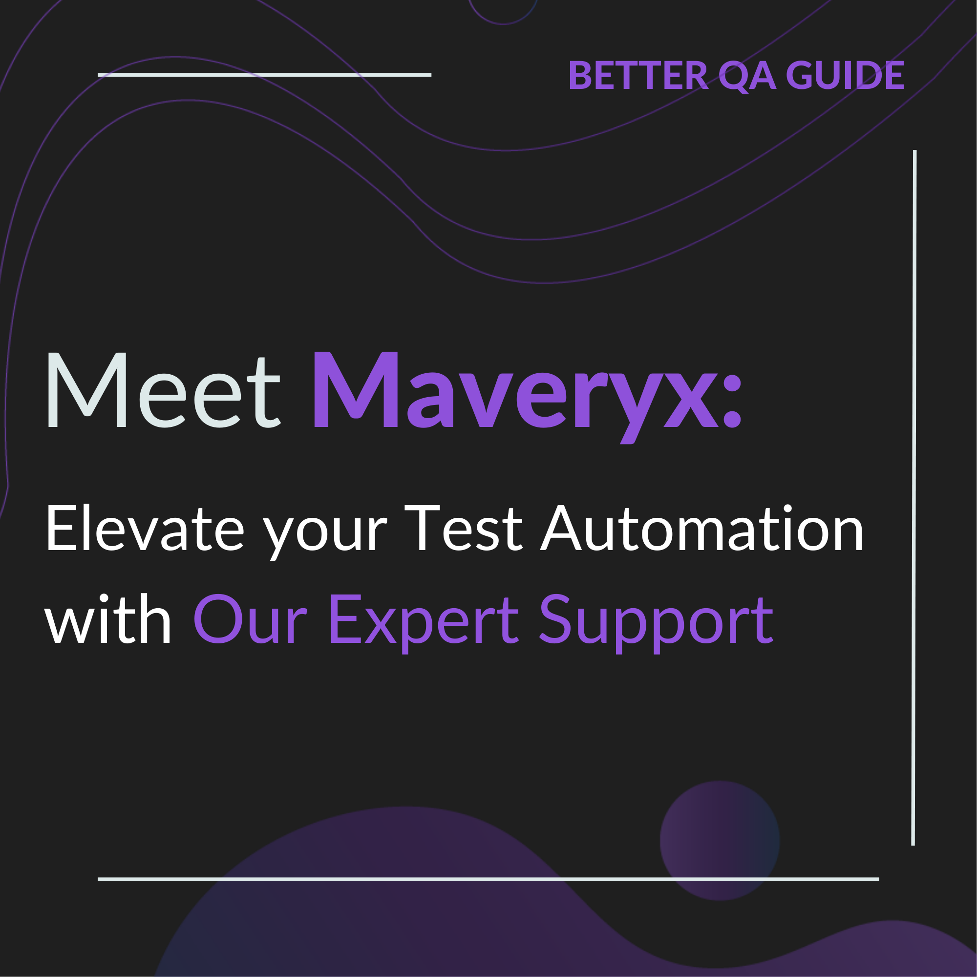 Meet Maveryx Elevate Your Test Automation with Our Expert Support