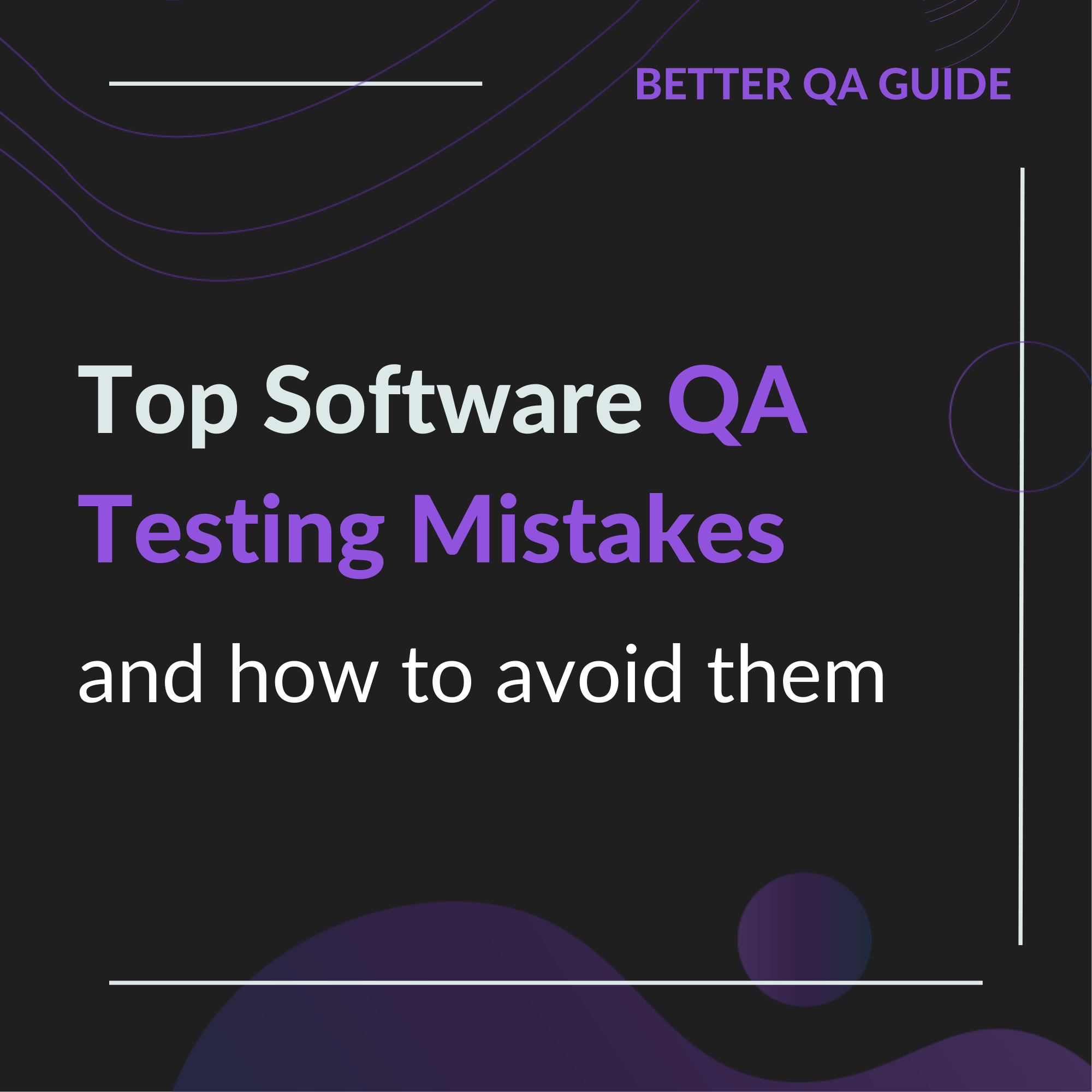 Top software qa testing mistakes and how to avoid them