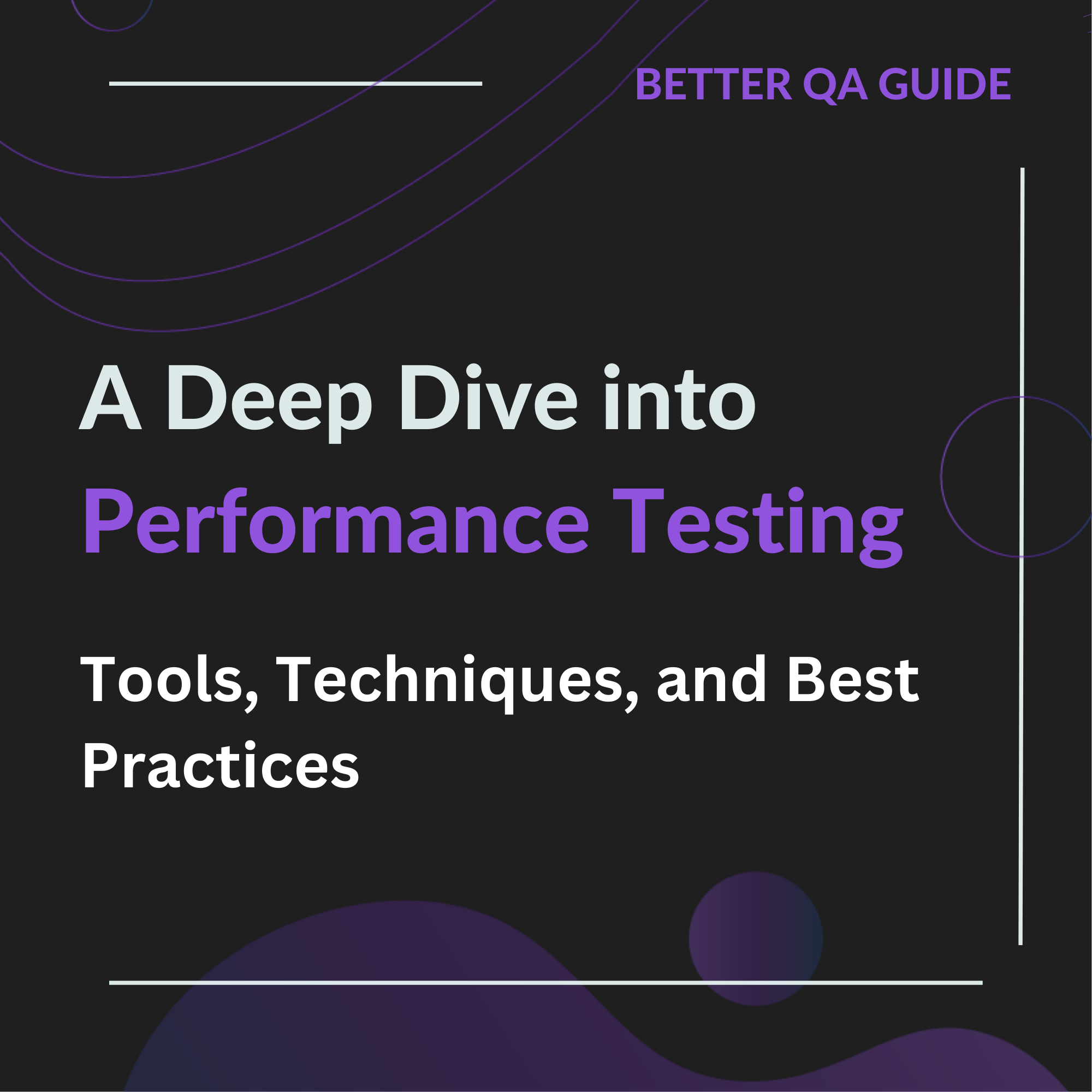 A Deep Dive into Performance Testing Tools Techniques and Best Practices