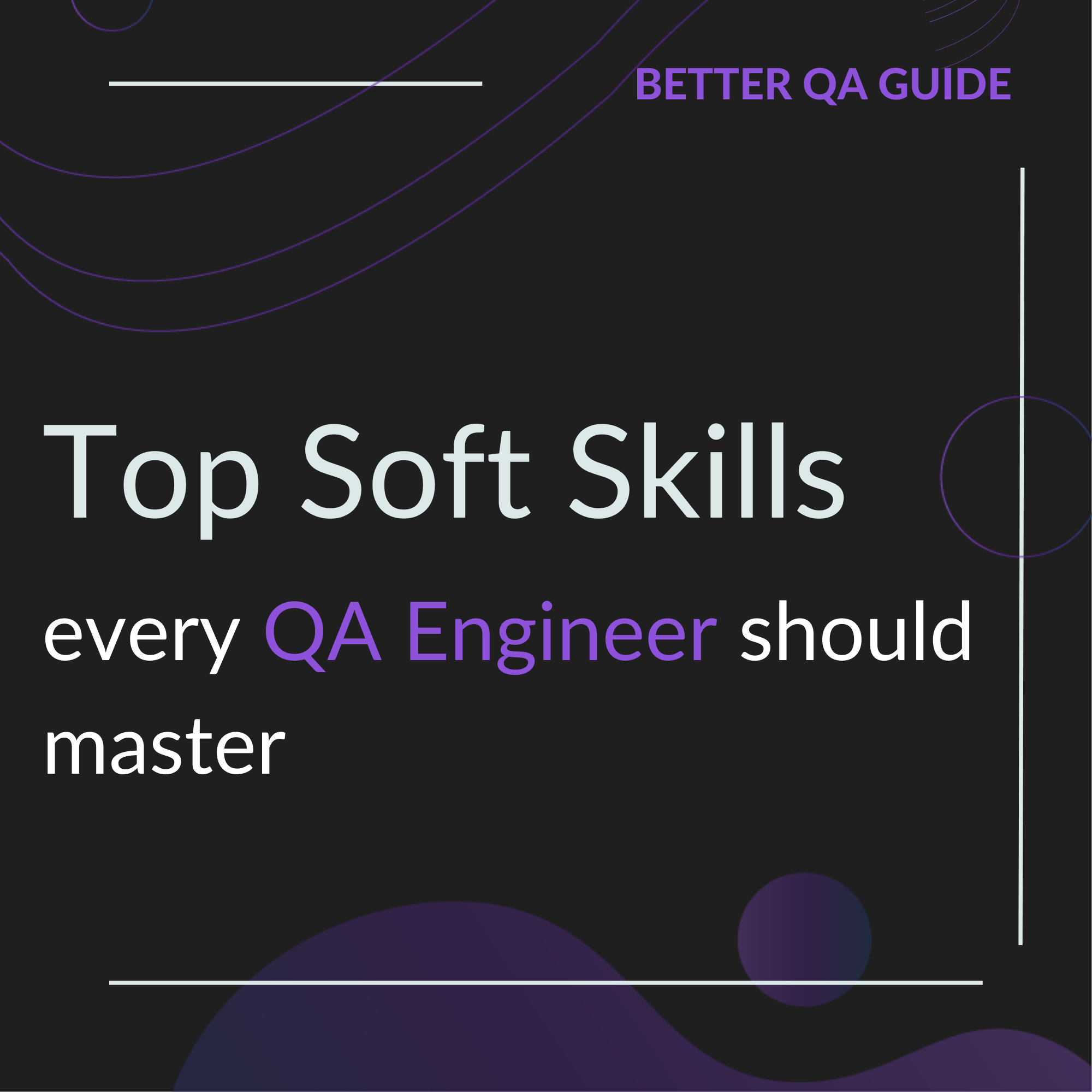 top soft skills evey qa engineer should master