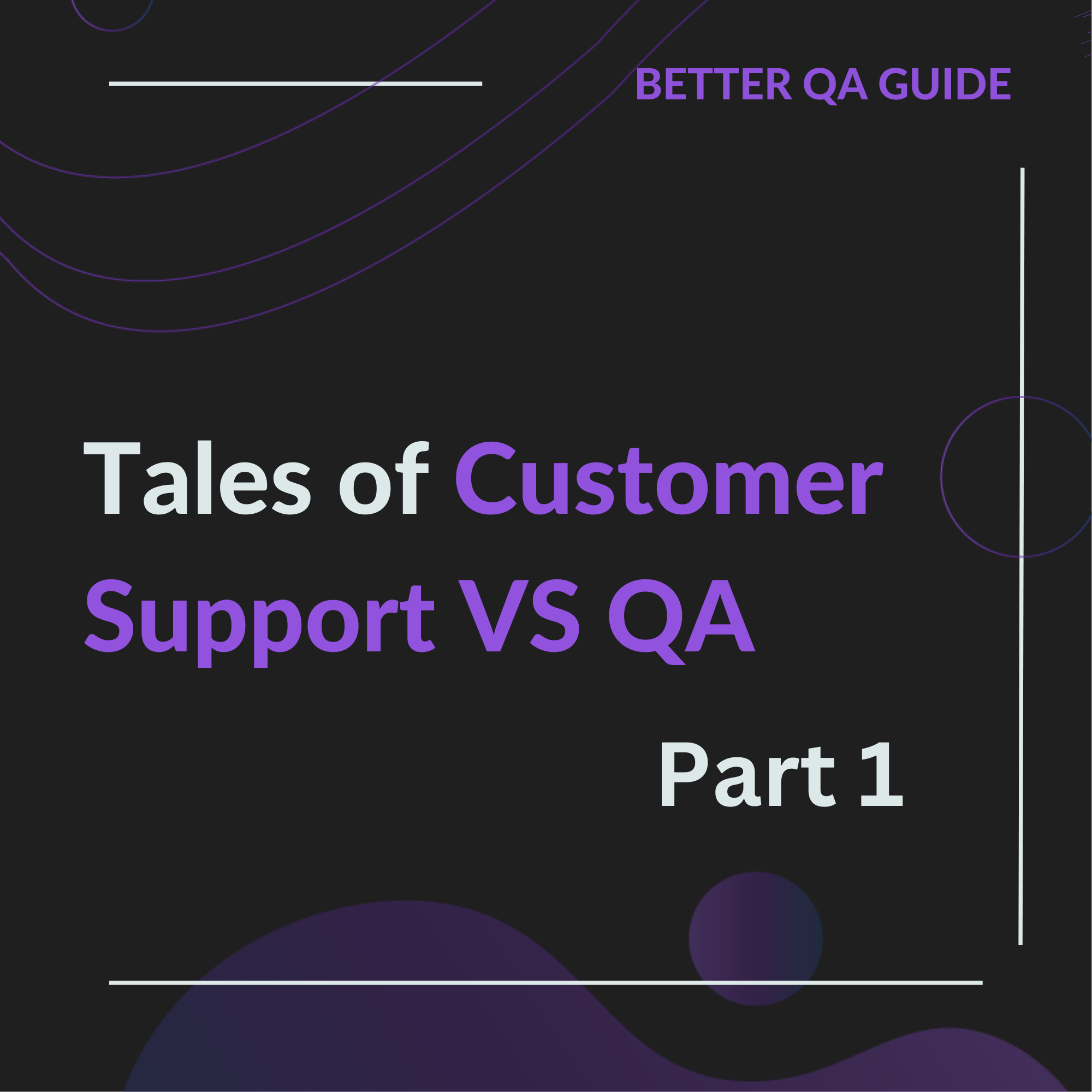 tales of customer support vs QA part 1