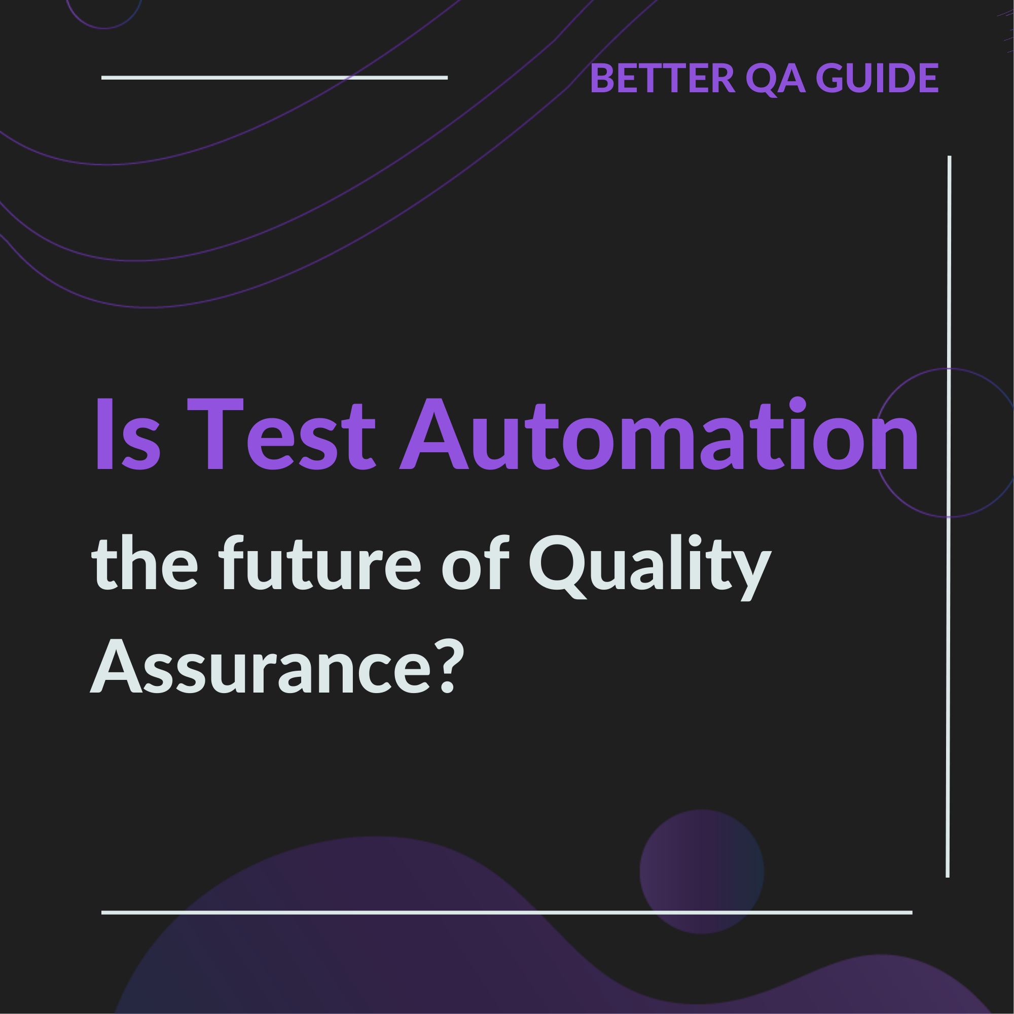 Is Test Automation the Future of Quality Assurance