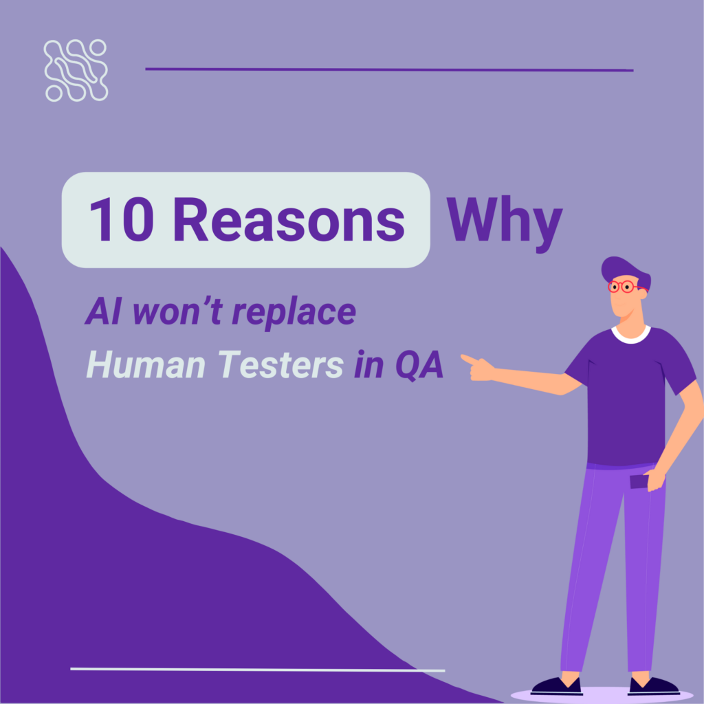 10 Reasons AI Cant Replace Human Testers in Quality Assurance