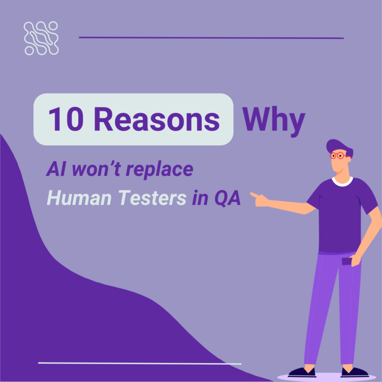 10 Reasons Why AI Can’t Replace Human Testers in Quality Assurance