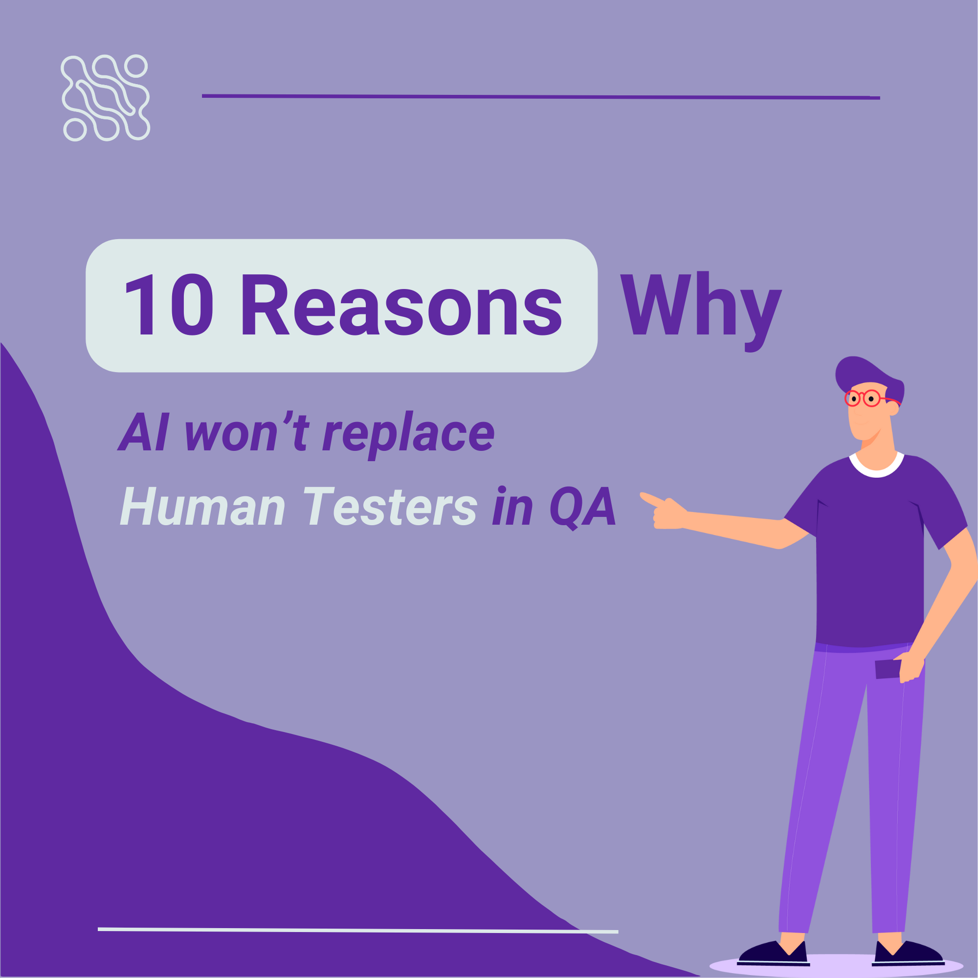 10 Reasons AI Can't Replace Human Testers in Quality Assurance