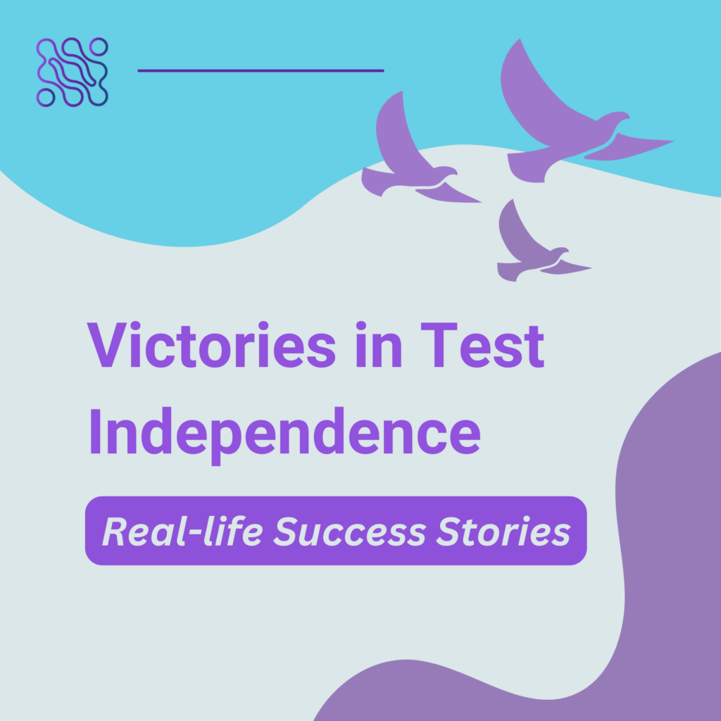 3 Victories in Test Independence Real World Success Stories