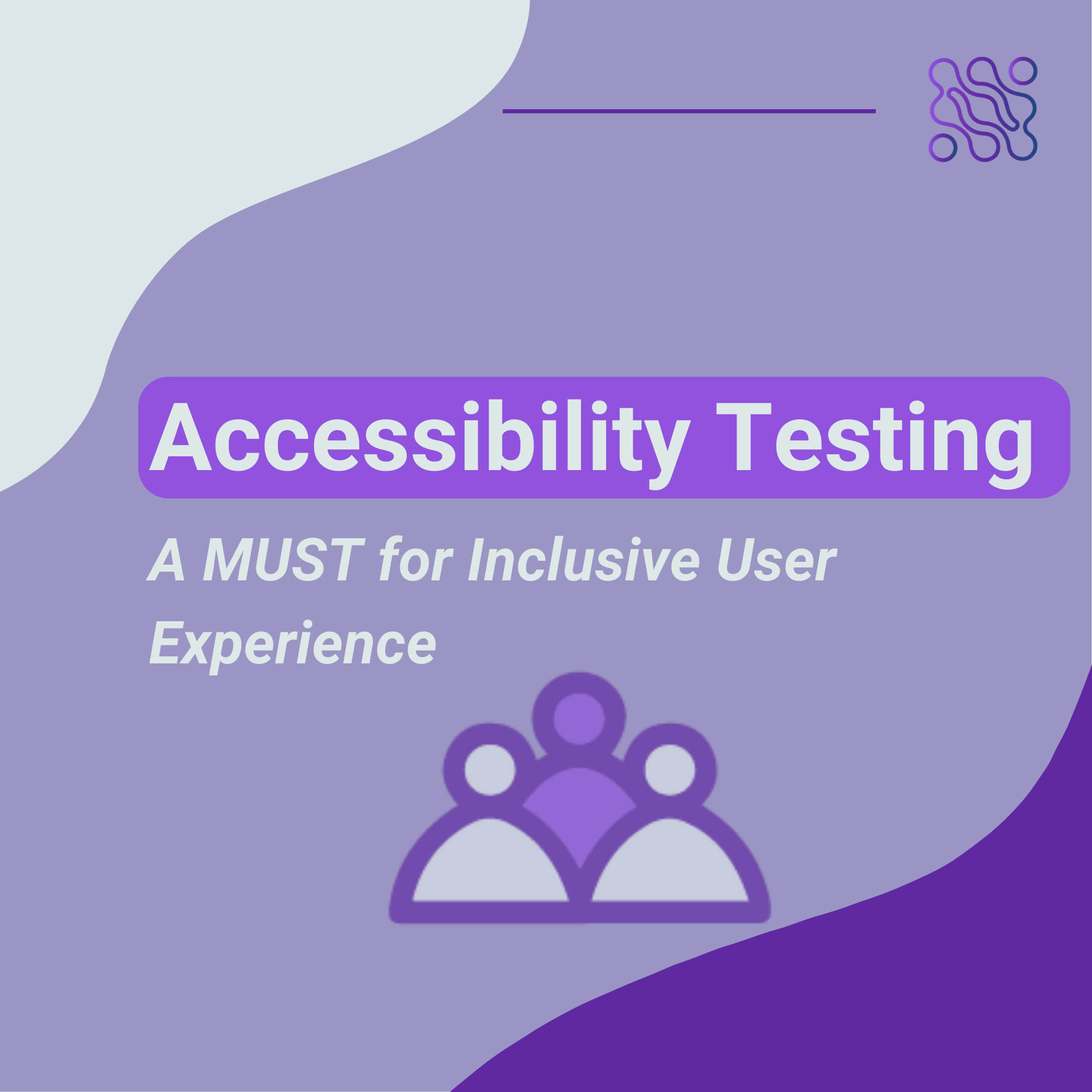 7 Reasons Why Accessibility Testing Is a Must for Inclusive User Experience