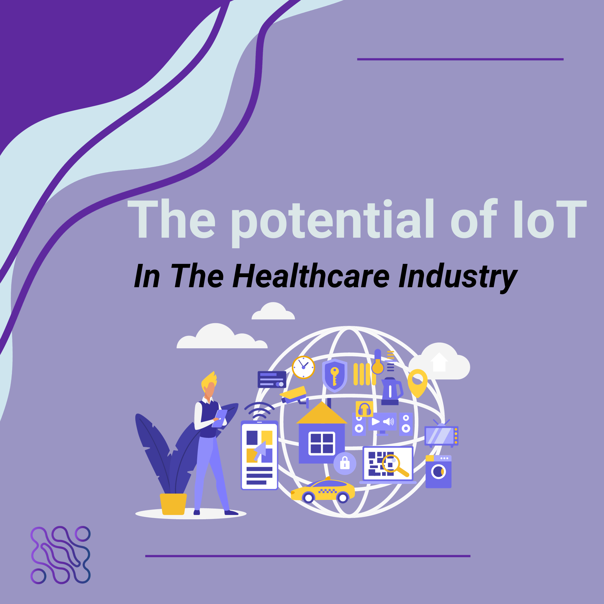 The potential of IoT in the Healthcare industry