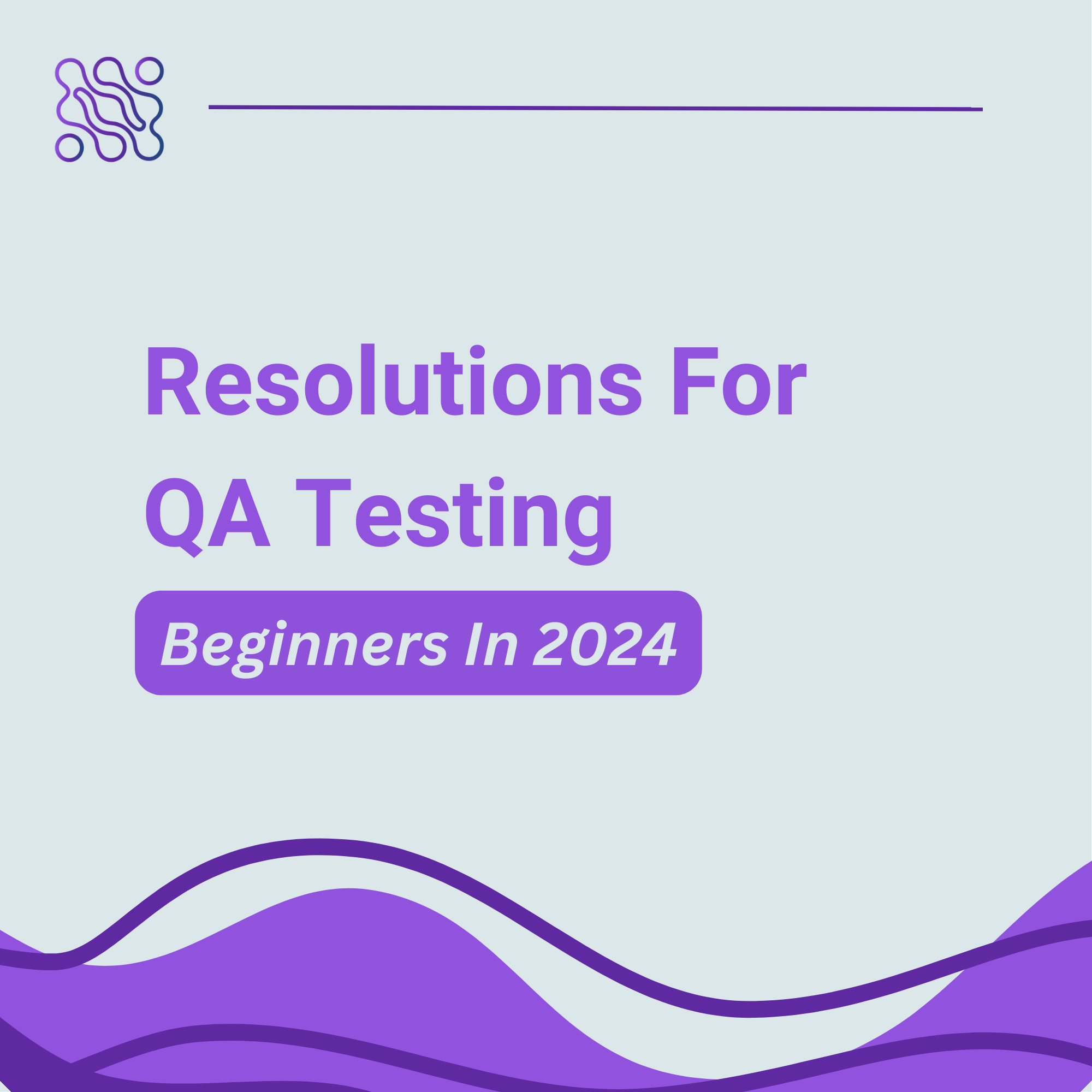Resolutions for QA testing beginners in 2024