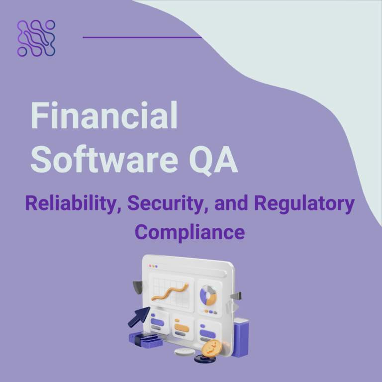 Financial software QA in 2026: reliable, secure, compliant