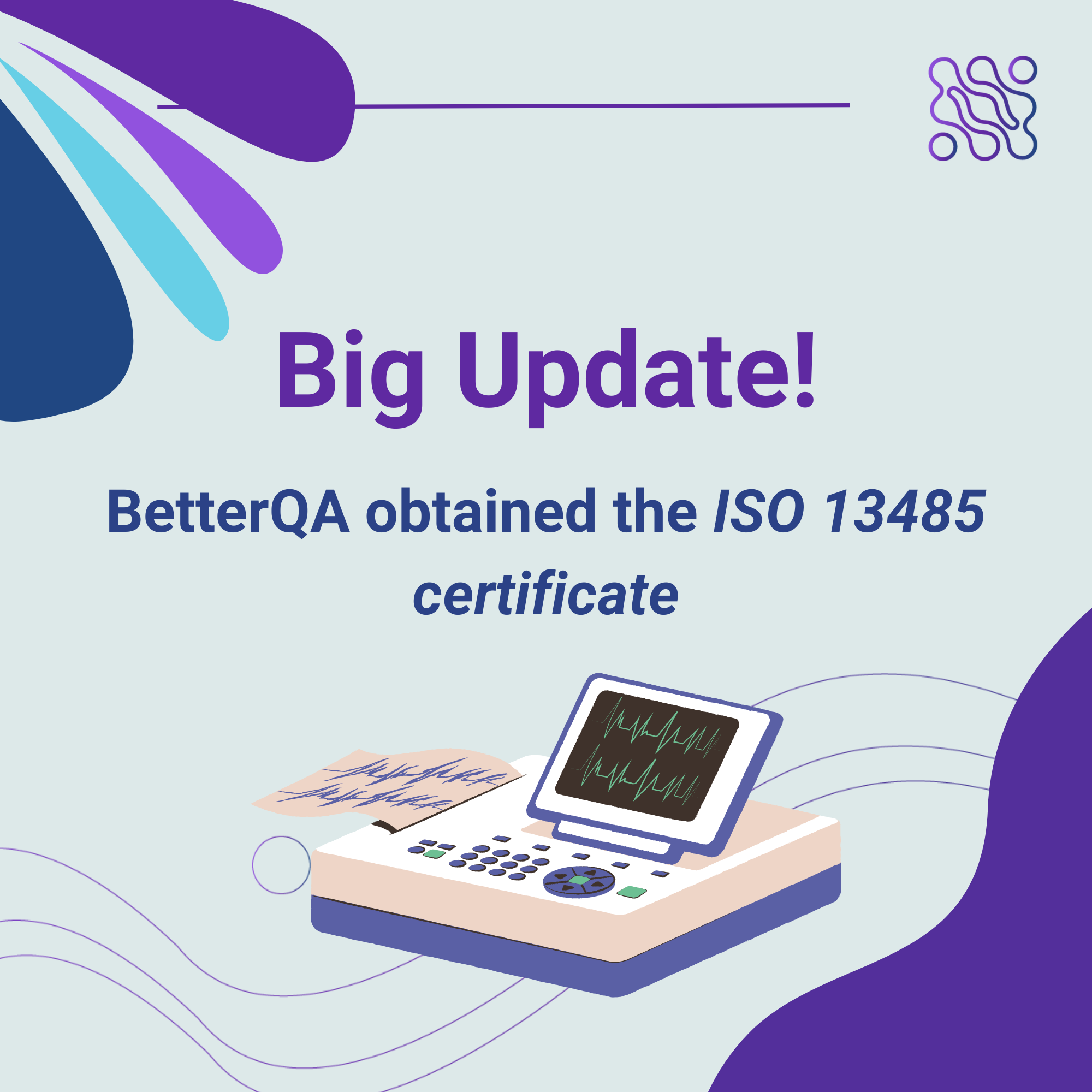 Big Update! BetterQA obtained the ISO 13485 certificate