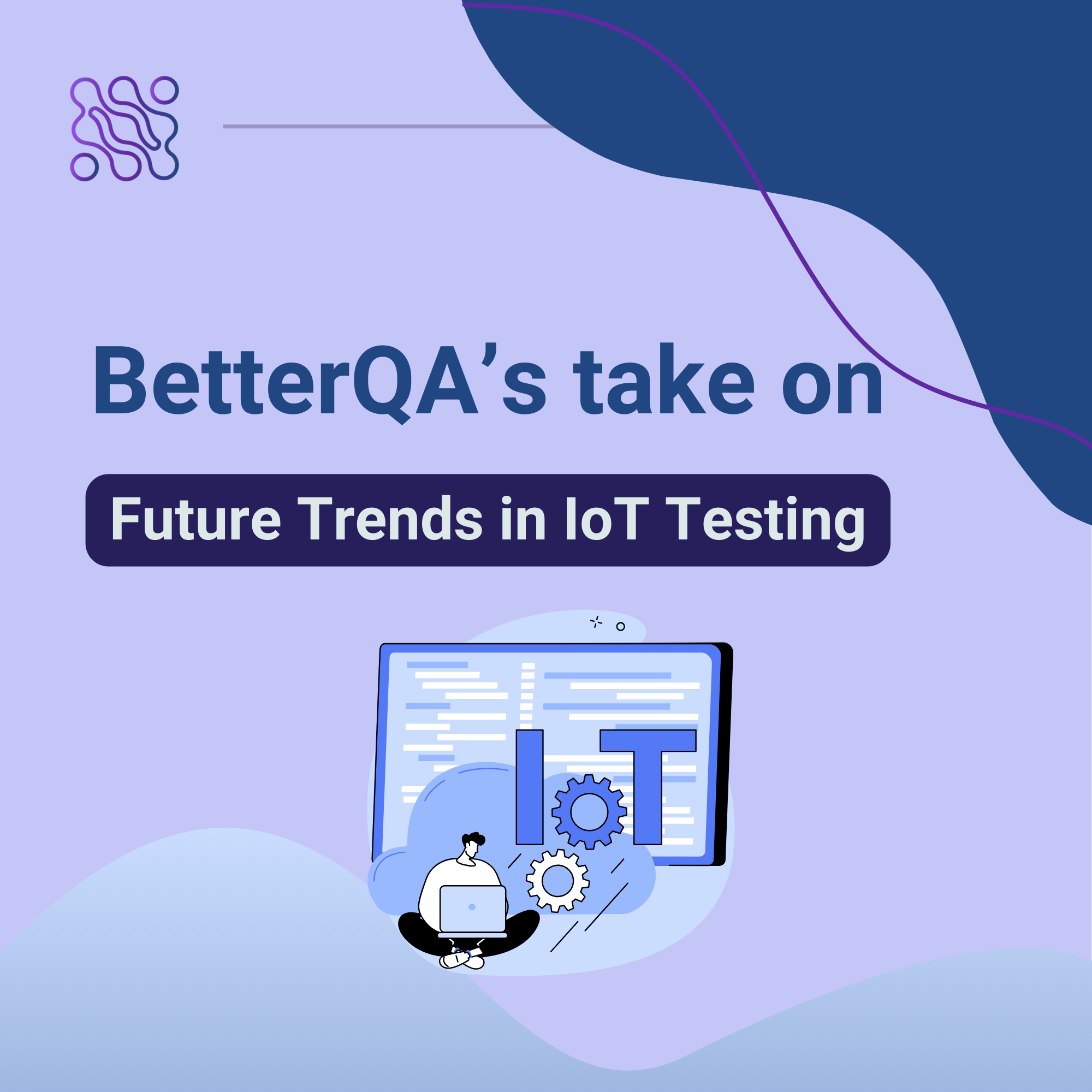 BetterQA’s Take on Future Trends in IoT Testing