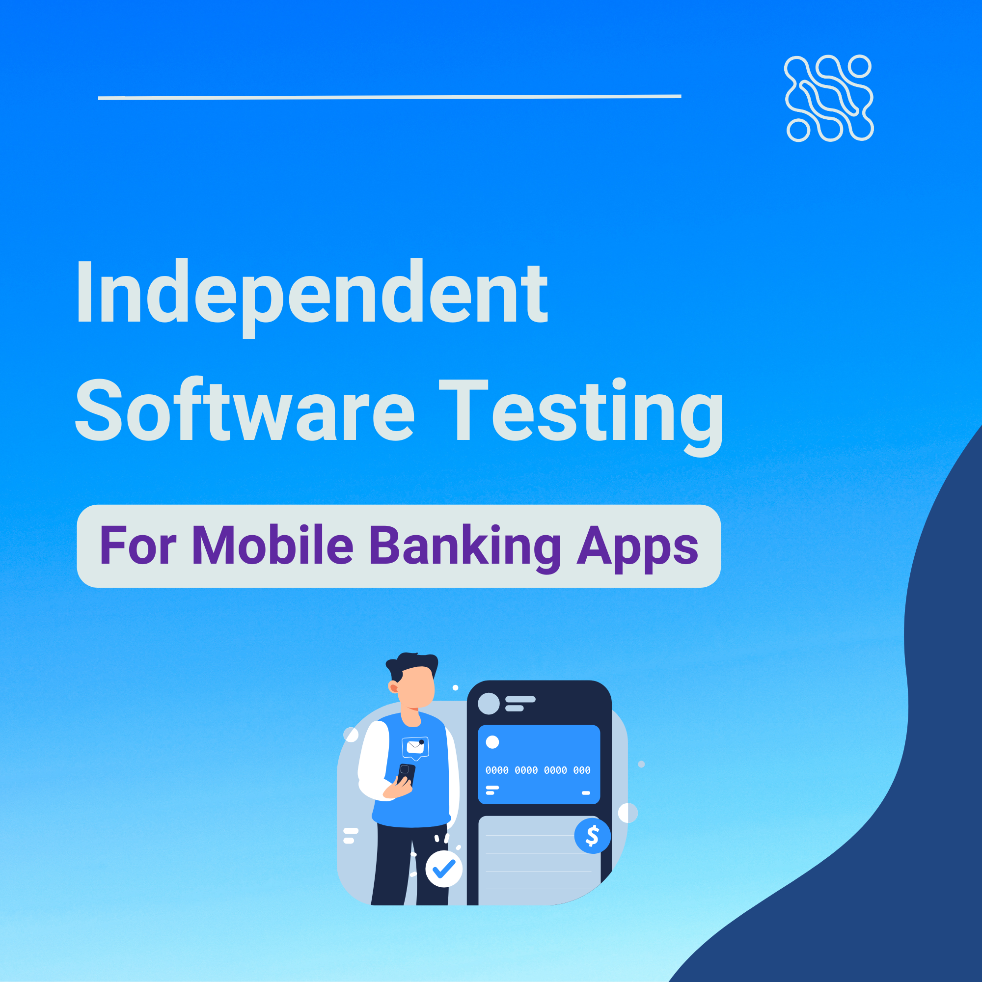 The Imperative of Independent Software Testing for Mobile Banking Applications