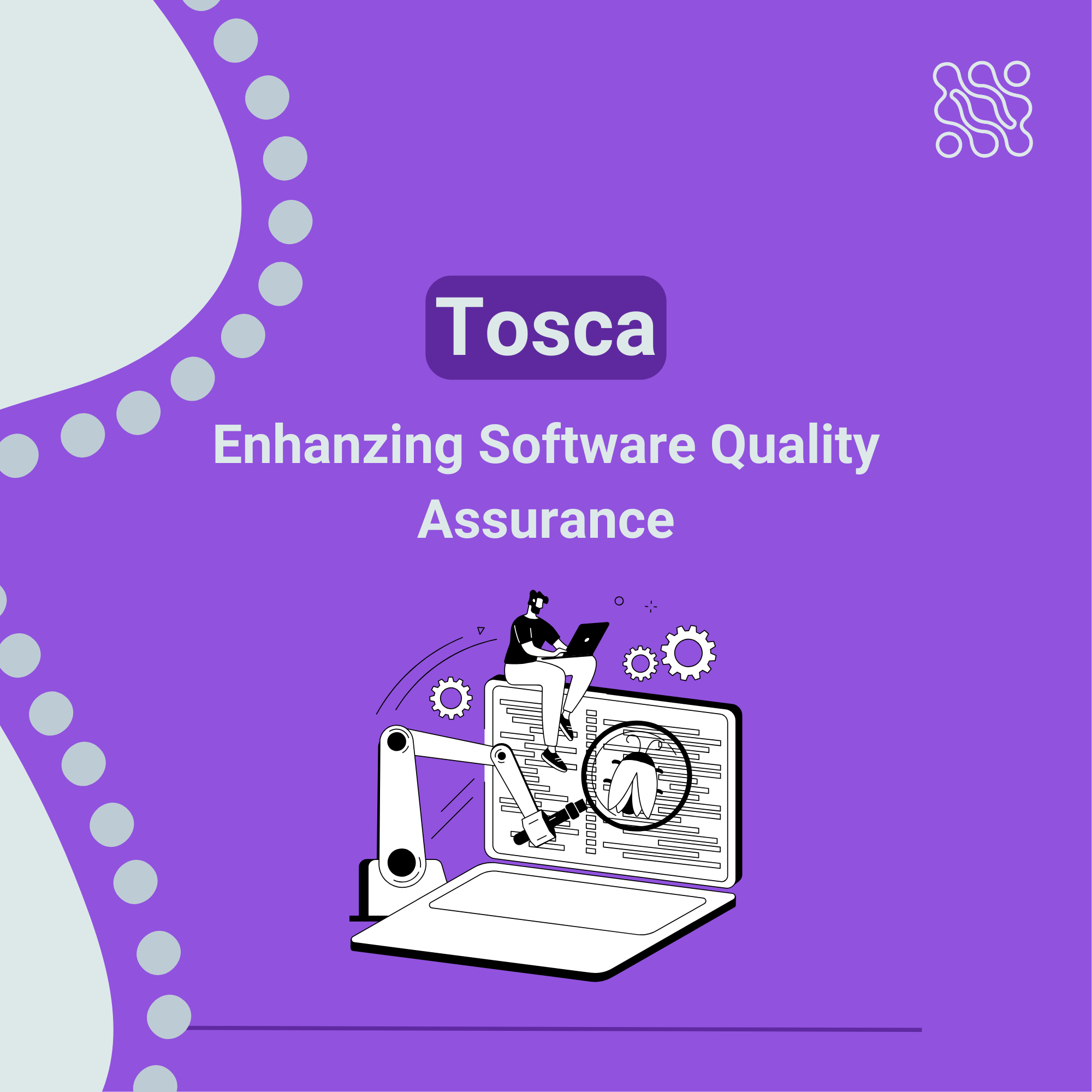 Tosca: Enhancing Software Quality Assurance