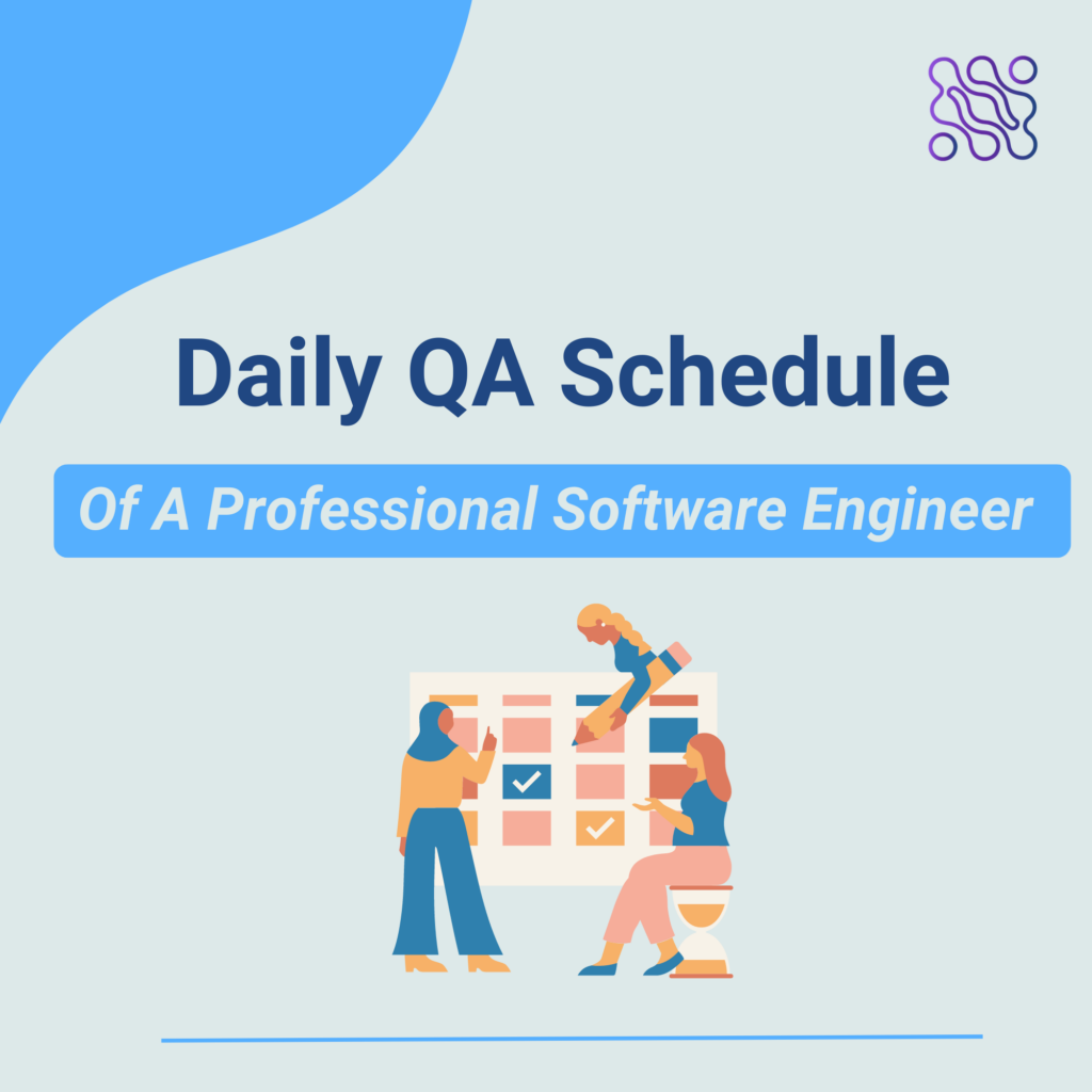 Daily QA Schedule of a Professional Software Engineer