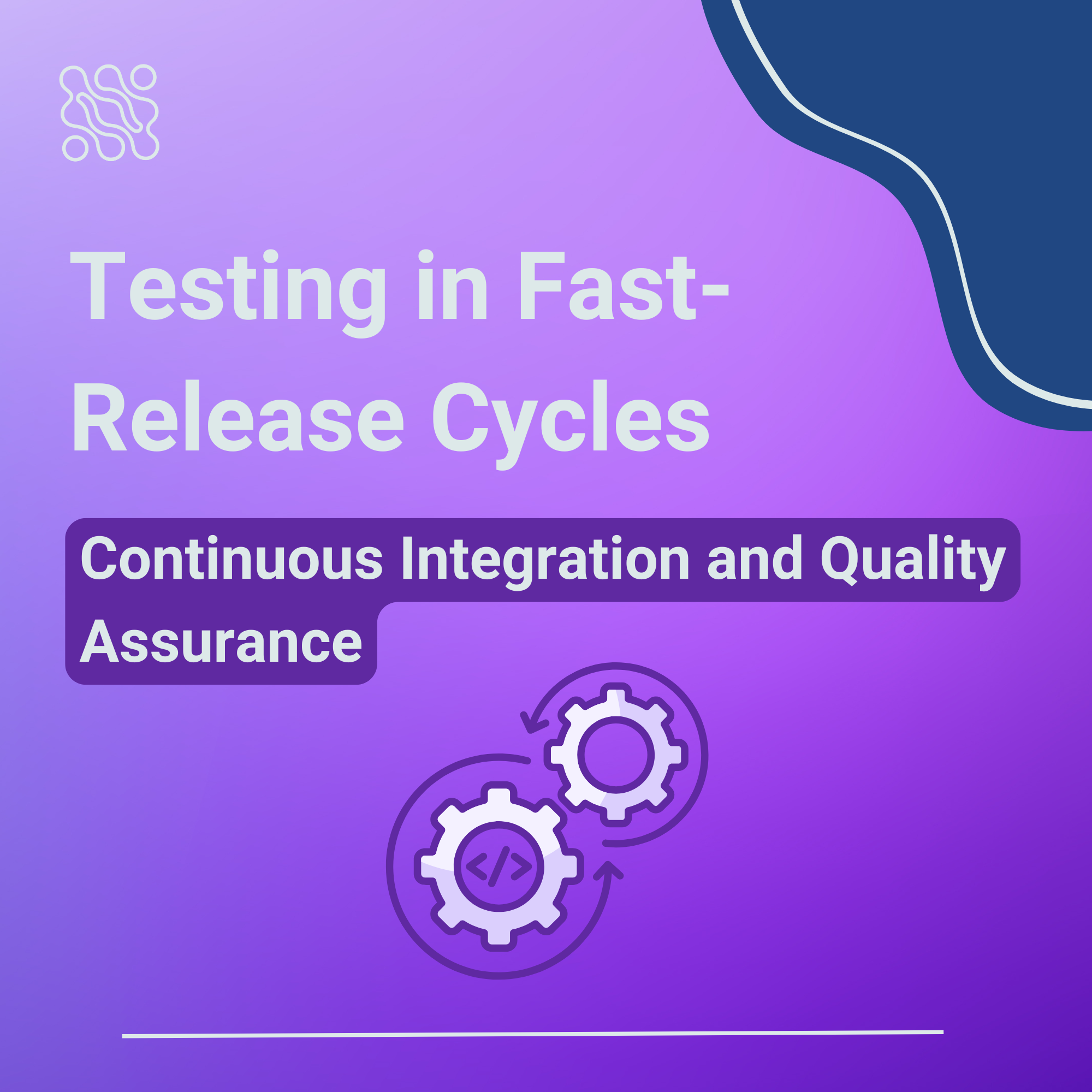 Testing in Fast-Release Cycles - Continuous Integration and Quality Assurance