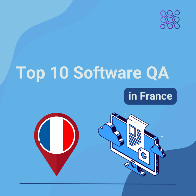 Top 10 Software Quality Assurance Companies in France