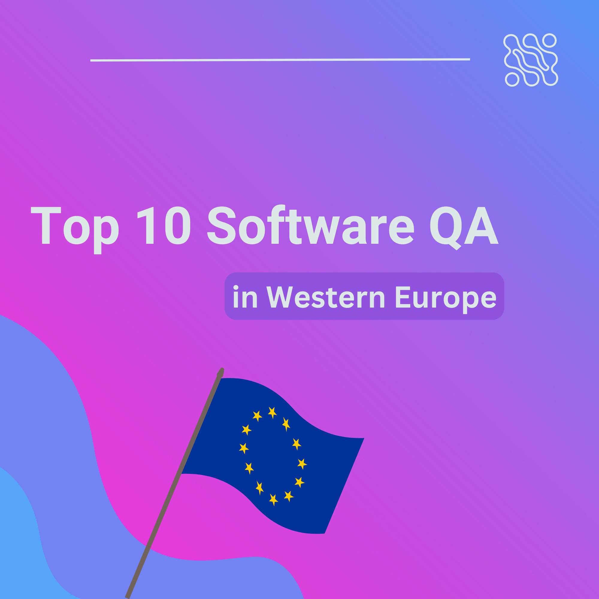 Top 10 Software Quality Assurance Companies in Western Europe